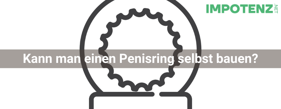 penisring-selbst-bauen
