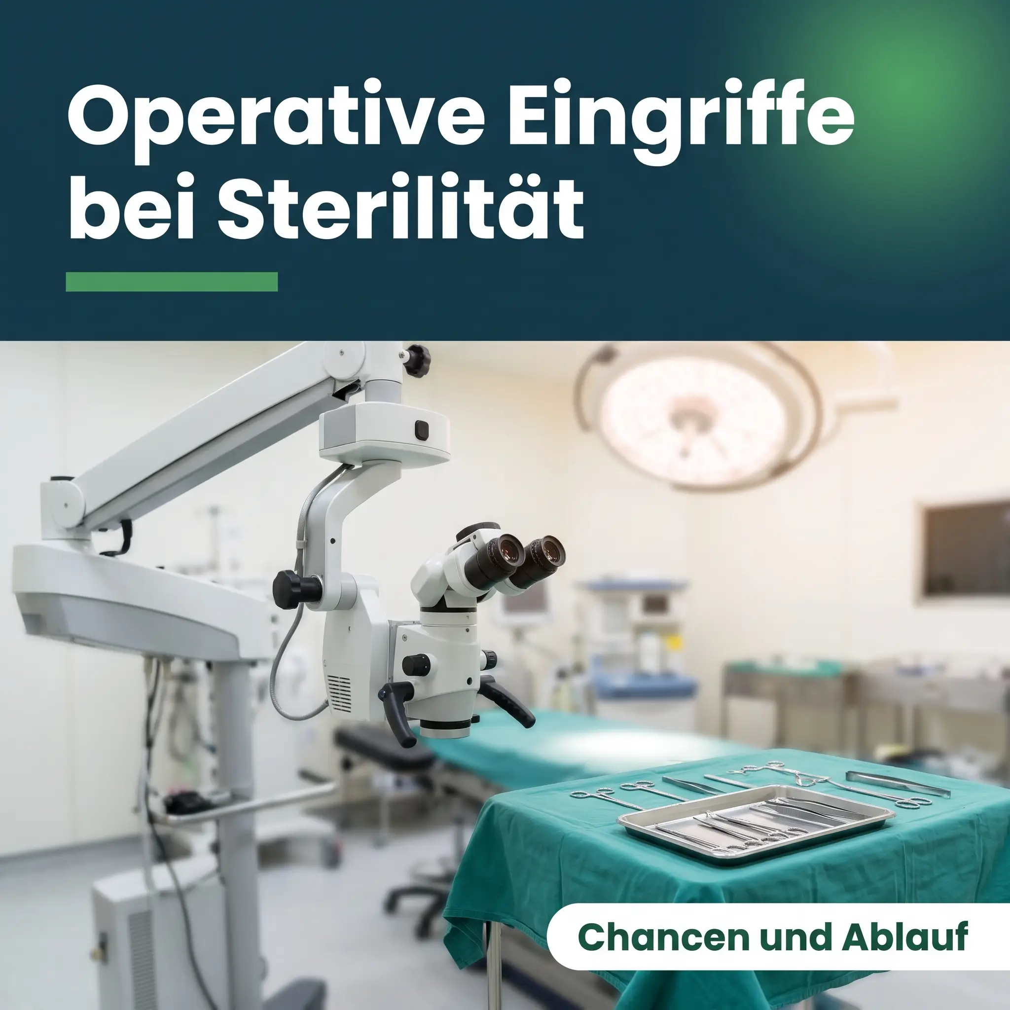 Operative Eingriffe bei Sterilität: Operationsmikroskop und mikrochirurgische Instrumente im OP-Saal
